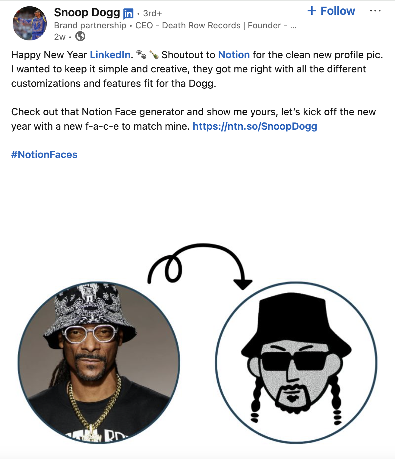 Snoop Dogg reveals his Notion Face in a LinkedIn post, shouting out the brand's campaign.